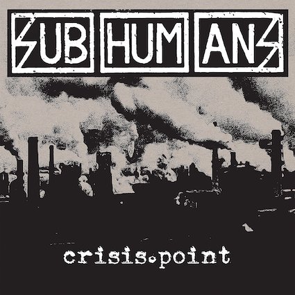 Subhumans : Crisis point LP